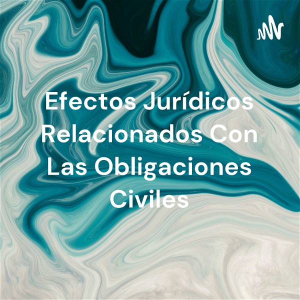 Artwork for Efectos Jurídicos Relacionados Con Las Obligaciones Civiles