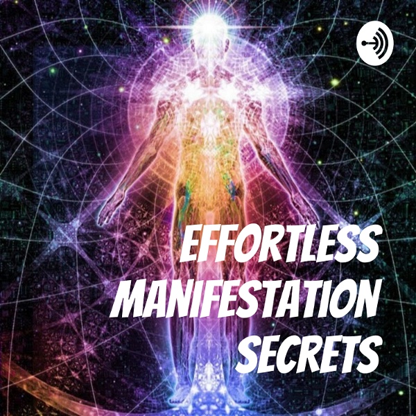 Artwork for Effortless Manifestation Podcast