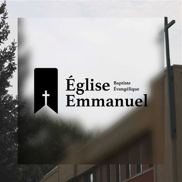 Artwork for Église Baptiste Évangélique Emmanuel
