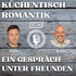 Küchentischromantik: Ein Gespräch unter Freunden | mit Phil und Kain