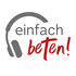 Podcast einfach beten!