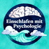 Einschlafen mit Psychologie