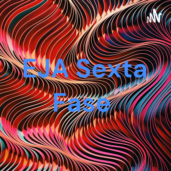 Artwork for EJA Sexta Fase
