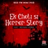 Ek Choti Si Horror Story