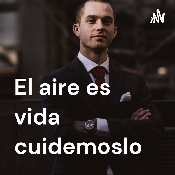 Artwork for El aire es vida cuidemoslo