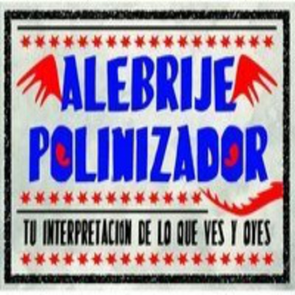 Artwork for El Alebrije Polinizador