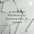 El Ambiente Narrativo y su Construcción JH Larez H