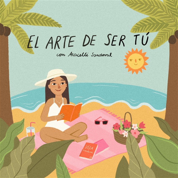 Artwork for El arte de ser tú con Aracelli Sandoval