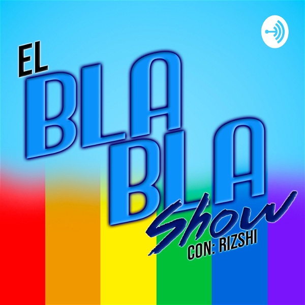 Artwork for El BlaBla Show con Rizshi
