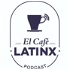 El Café Latinx
