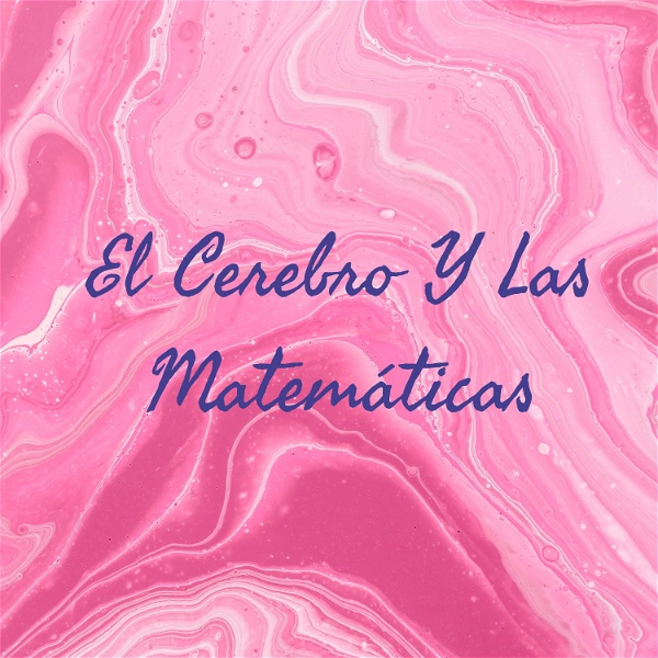 Artwork for El Cerebro Y Las Matemáticas