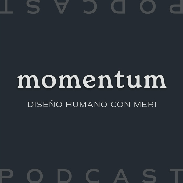 Artwork for Momentum ✨ Diseño Humano con Meri