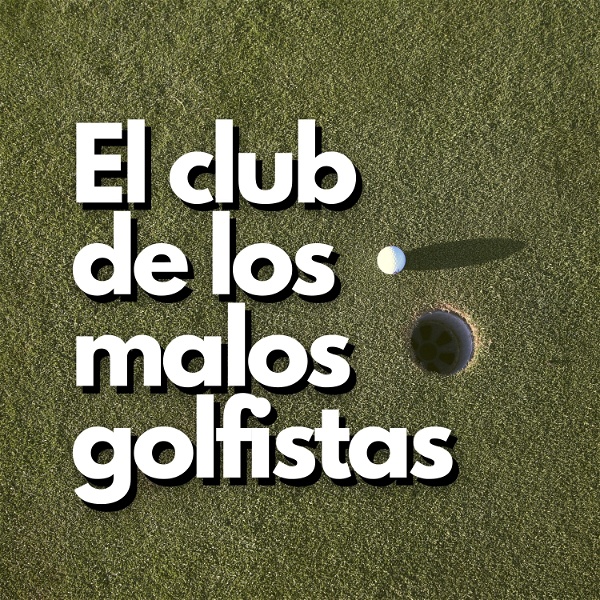 Artwork for El Club de los Malos Golfistas