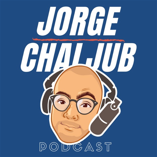 Artwork for Jorge Chaljub Podcast