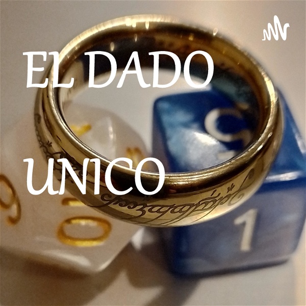 Artwork for El Dado Unico Podcast de El Anillo Unico el Juego de Rol