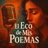 El Eco de Mis Poemas