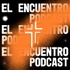 El Encuentro Podcast