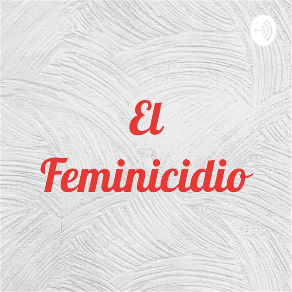 Artwork for El Feminicidio
