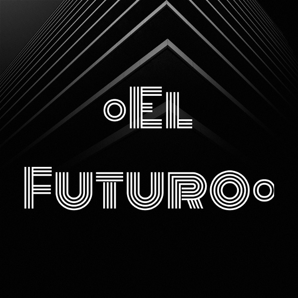 Artwork for •El Futuro•