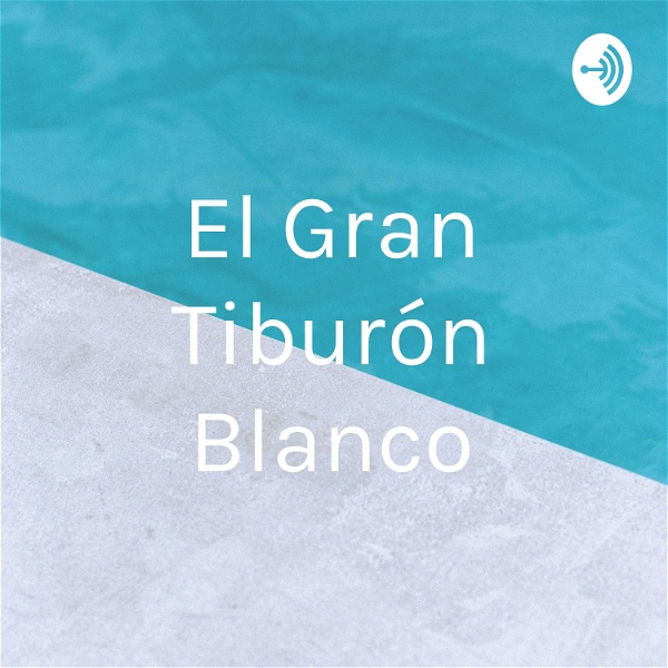Artwork for El Gran Tiburón Blanco