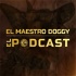 El Maestro Doggy El Podcast