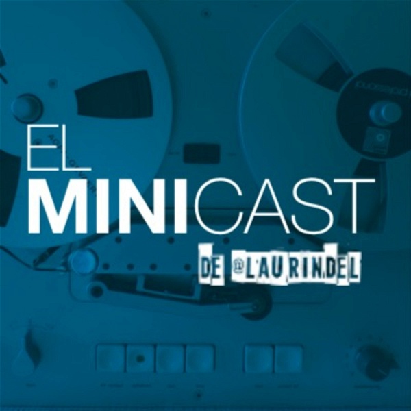 Artwork for El Minicast de laurindel
