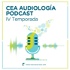 CEA Audiología Podcast
