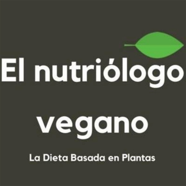 Artwork for EL NUTRIOLOGO VEGANO