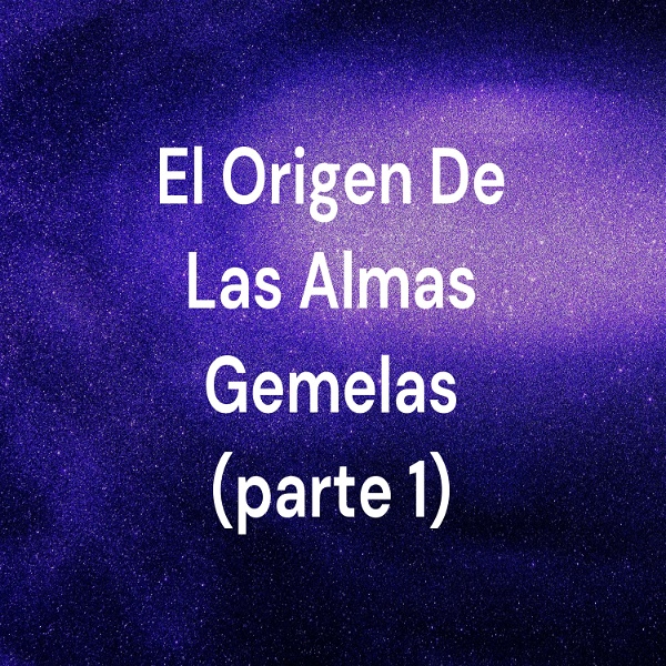 Artwork for El Origen De Las Almas Gemelas