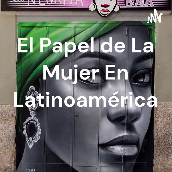 Artwork for El Papel de La Mujer En Latinoamérica