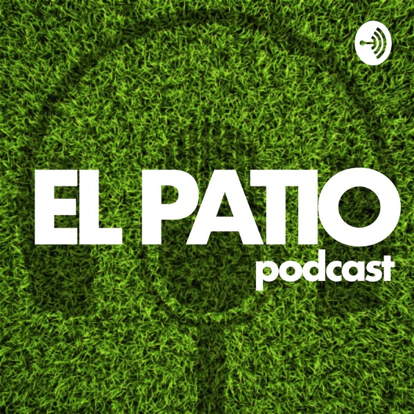 Artwork for El Patio Podcast PR