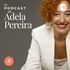 El Podcast de Adela Pereira