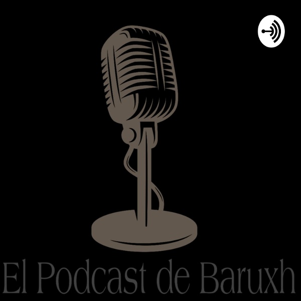 Artwork for El Podcast De Baruxh