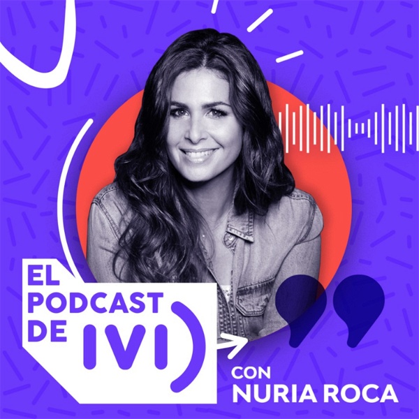 Artwork for El Podcast de IVI con Nuria Roca