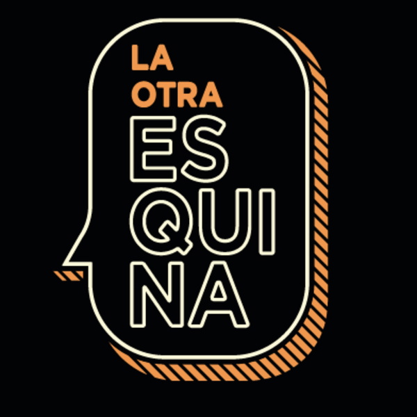 Artwork for El Podcast de la Otra esquina