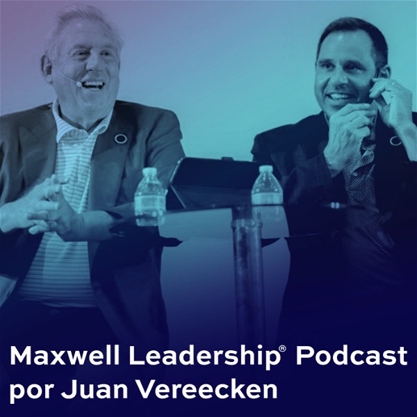 Artwork for Maxwell Leadership Podcast por Juan Vereecken