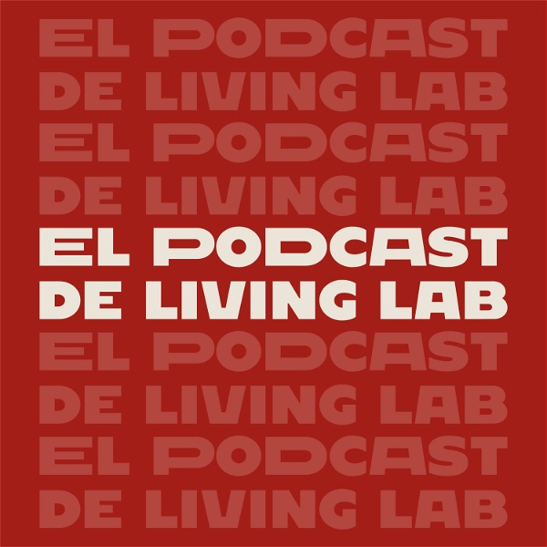 Artwork for El Podcast de Living Lab