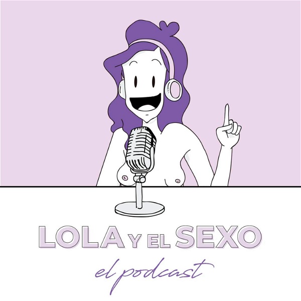 Artwork for El Podcast de Lola y el Sexo