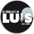 El Podcast de Luis