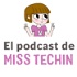 El Podcast de MissTechin - Ilustración y Creativid