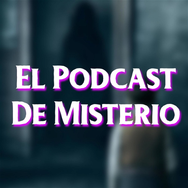 Artwork for El Podcast de Misterio