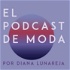 El Podcast de Moda