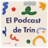 El Podcast de Trin