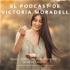 El podcast de Victoria Moradell