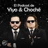 El Podcast de Yiyo & Choché