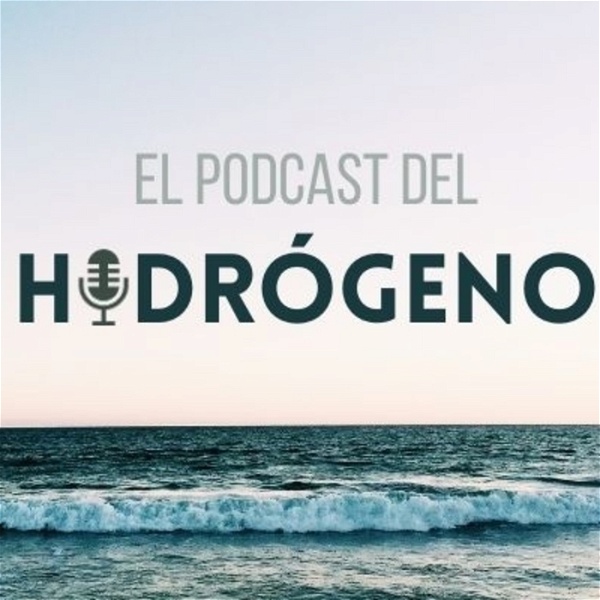 Artwork for El Podcast del Hidrógeno