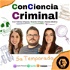 ConCiencia Criminal - El Podcast del IFPCF