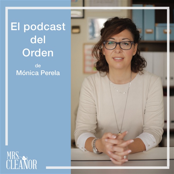 Artwork for El Podcast del Orden de Mónica Perela