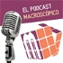 El podcast macroscópico