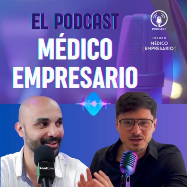 Artwork for El Podcast Médico Empresario
